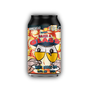 Raise a Glass - West Coast IPA - Bonehead x Beer360 Collab